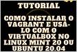 Como instalar o Vagrant e usá-lo com o VirtualBox no Linu